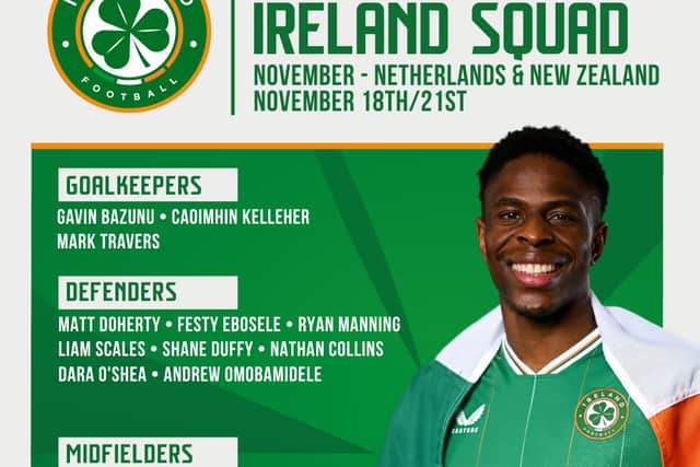 Forwards: Evan Ferguson (Brighton and Hove Albion), Adam Idah (Norwich City), Callum Robinson (Cardiff City), Chiedozie Ogbene (Luton Town), Mikey Johnston (Celtic), Troy Parrott (Excelsior, on loan from Tottenham Hotspur).
