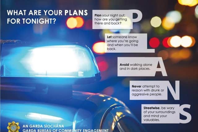 As indoor dining is due to re-open to parts of the population next week, Gardaí have urged people to plan their nights out to avoid becoming a victim of crime. 