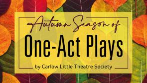Carlow Little Theatre Society's busy Autumn line-up with drama and comedy 