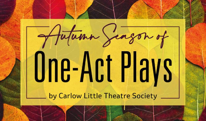 Carlow Little Theatre Society's busy Autumn line-up with drama and comedy 